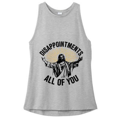 Disappointments All Of You Funny Jesus Meme Ladies PosiCharge Tri-Blend Wicking Tank