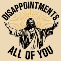 Disappointments All Of You Funny Jesus Meme Bag