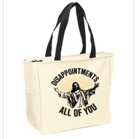 Disappointments All Of You Funny Jesus Meme Zip Tote Bag
