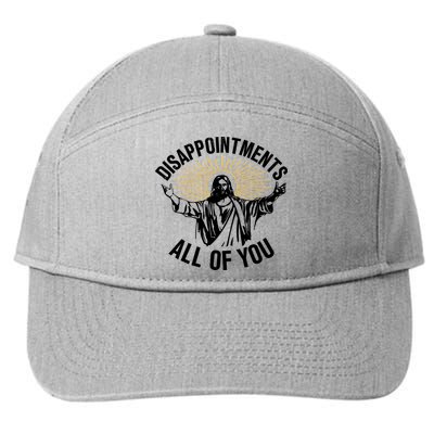 Disappointments All Of You Funny Jesus Meme 7-Panel Snapback Hat