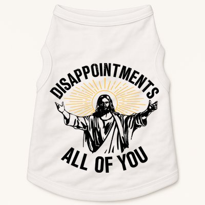 Disappointments All Of You Funny Jesus Meme Doggie Tank
