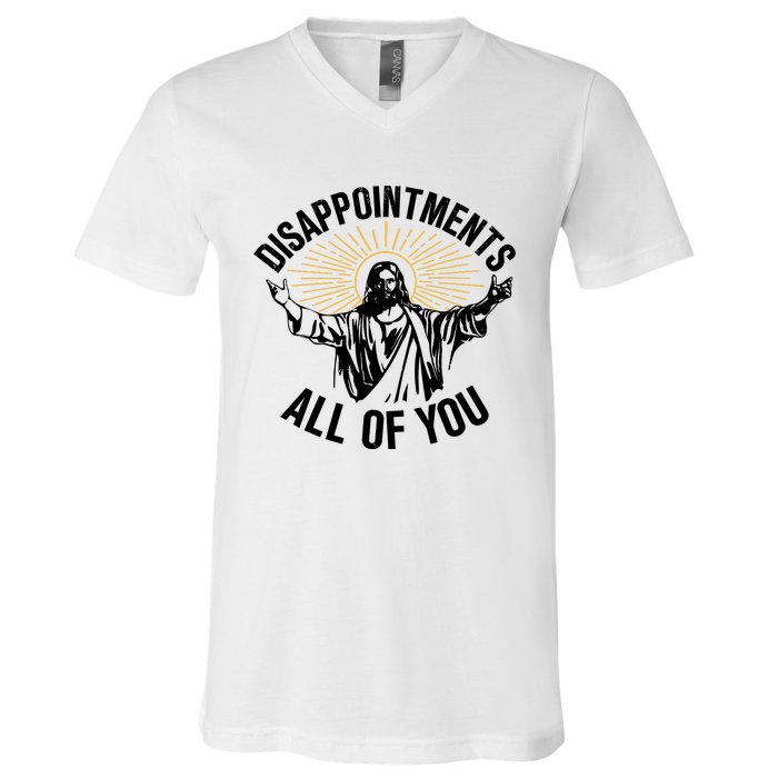 Disappointments All Of You Funny Jesus Meme V-Neck T-Shirt