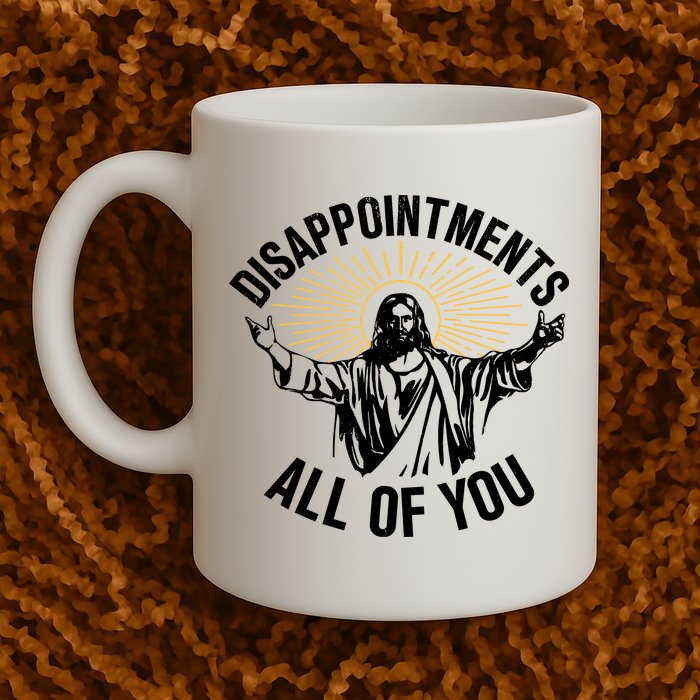 Disappointments All Of You Funny Jesus Meme Mug