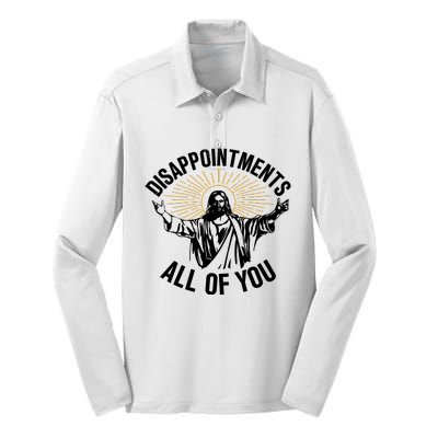 Disappointments All Of You Funny Jesus Meme Silk Touch Performance Long Sleeve Polo