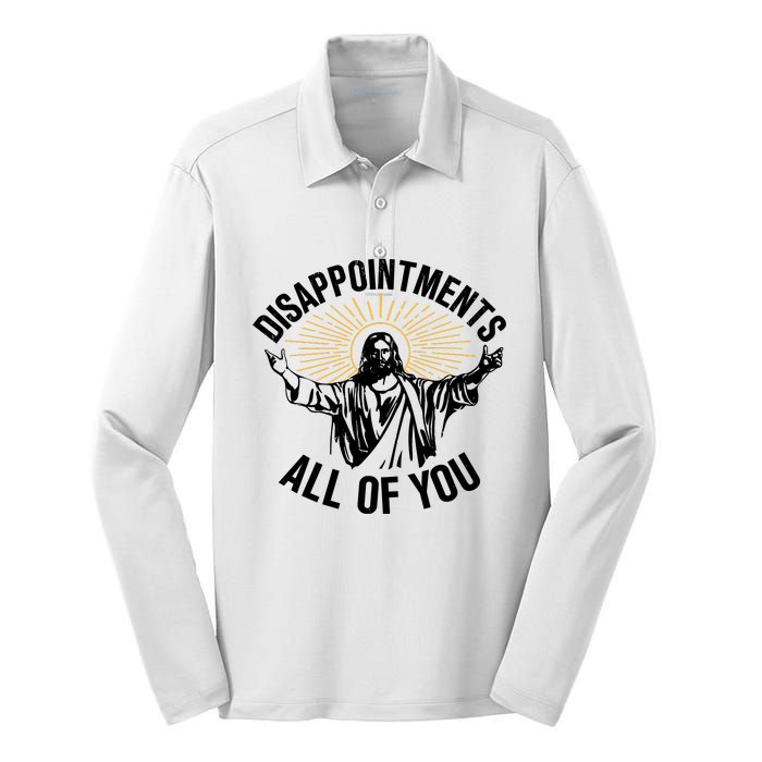 Disappointments All Of You Funny Jesus Meme Silk Touch Performance Long Sleeve Polo