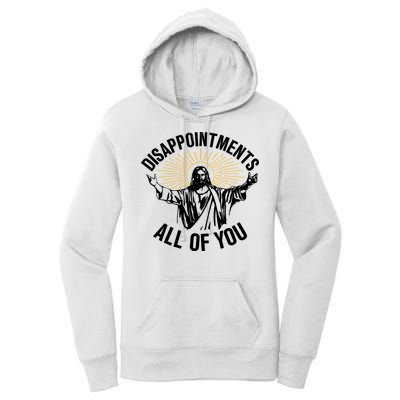 Disappointments All Of You Funny Jesus Meme Women's Pullover Hoodie