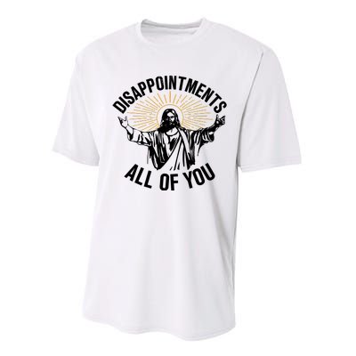 Disappointments All Of You Funny Jesus Meme Performance Sprint T-Shirt