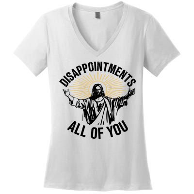 Disappointments All Of You Funny Jesus Meme Women's V-Neck T-Shirt