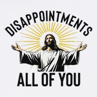 Disappointments All Of You Funny Jesus Christian Faith Meme Sustainable Bucket Hat