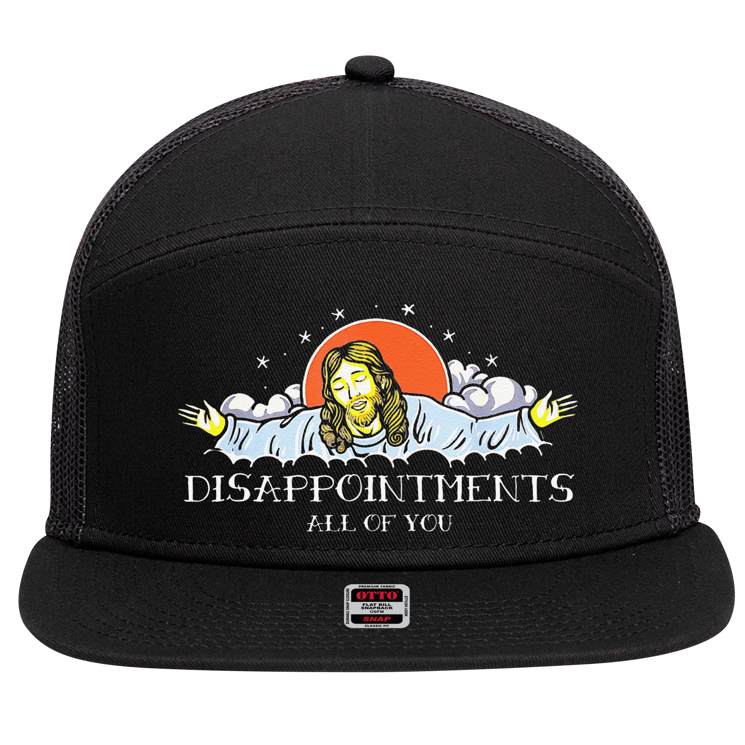 Disappointments All Of You Jesus Sarcastic Humor Saying 7 Panel Mesh Trucker Snapback Hat