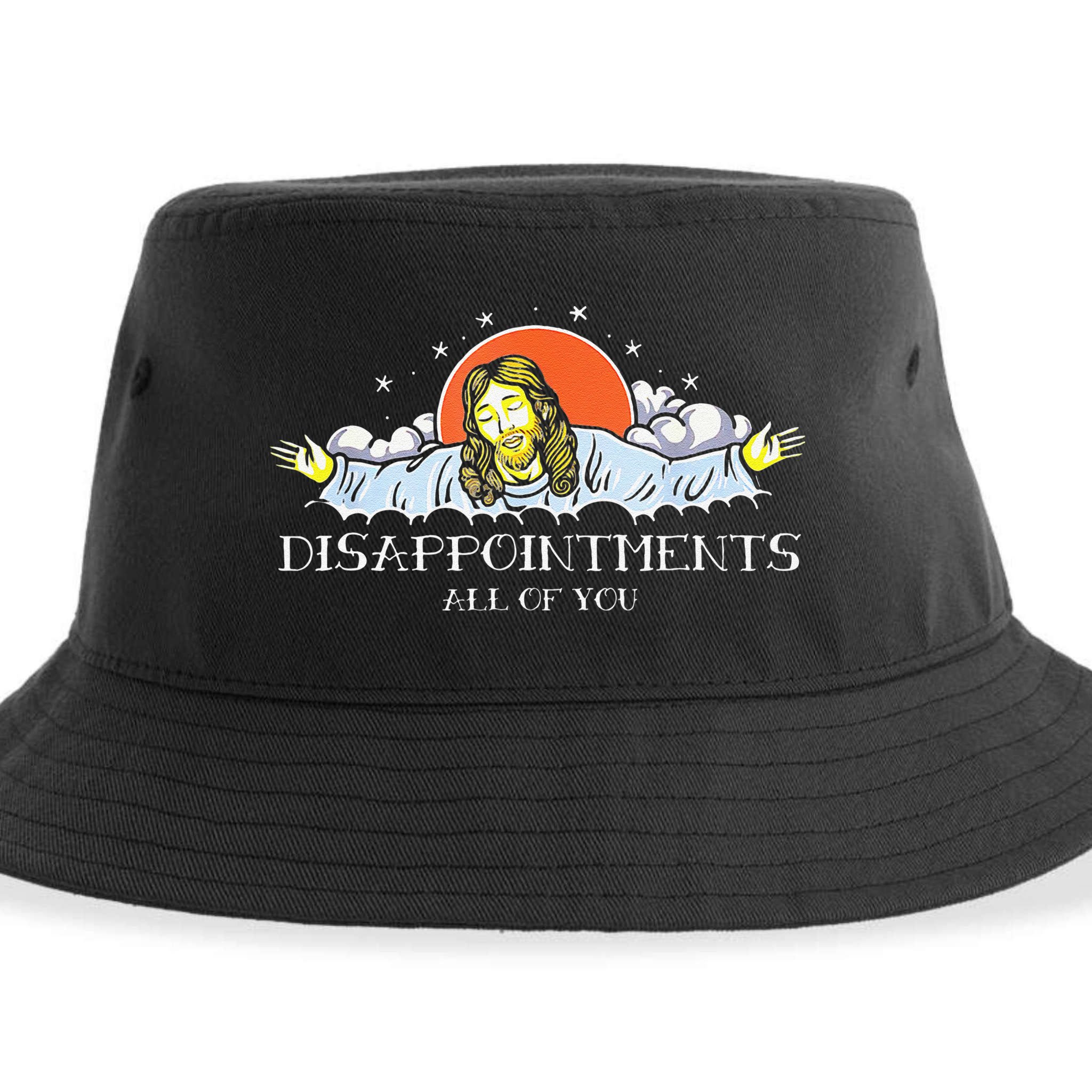 Disappointments All Of You Jesus Sarcastic Humor Saying Sustainable Bucket Hat
