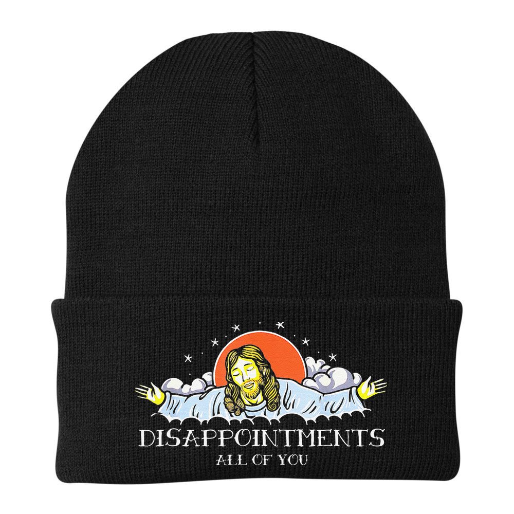 Disappointments All Of You Jesus Sarcastic Humor Saying Beanie