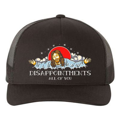 Disappointments All Of You Jesus Sarcastic Humor Yupoong Adult 5-Panel Trucker Hat