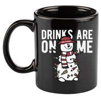 Drinks Are On Me Snowman Funny Christmas 11oz C Handle Ceramic Mug