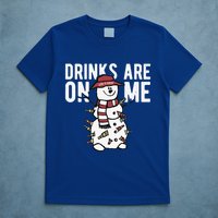 Drinks Are On Me Snowman Funny Christmas T-Shirt