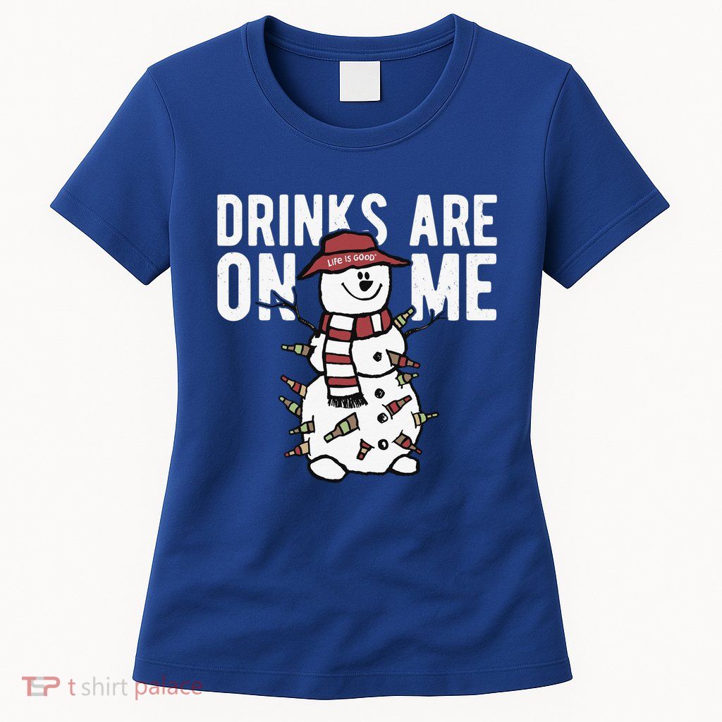 Drinks Are On Me Snowman Funny Christmas Womens T-Shirt