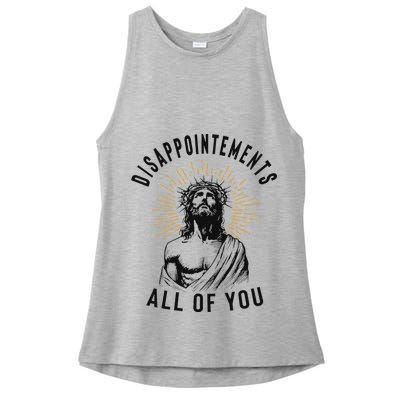Disappointements All Of You Jesus Meme Religious Christian Ladies PosiCharge Tri-Blend Wicking Tank