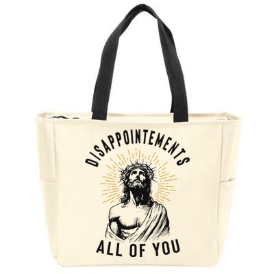 Disappointements All Of You Jesus Meme Religious Christian Zip Tote Bag
