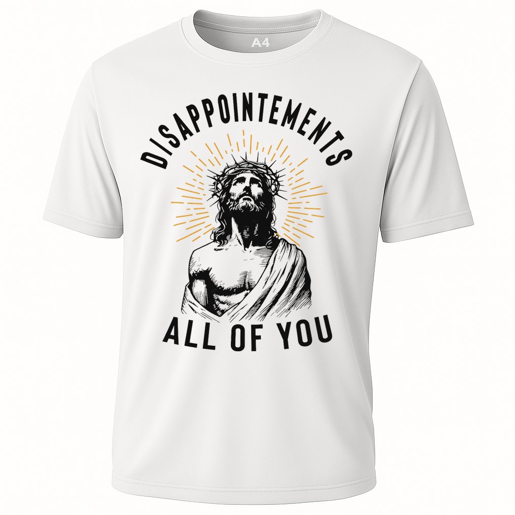 Disappointements All Of You Jesus Meme Religious Christian Performance Shirt