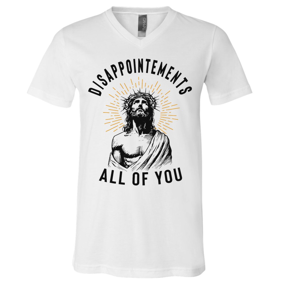 Disappointements All Of You Jesus Meme Religious Christian V-Neck T-Shirt