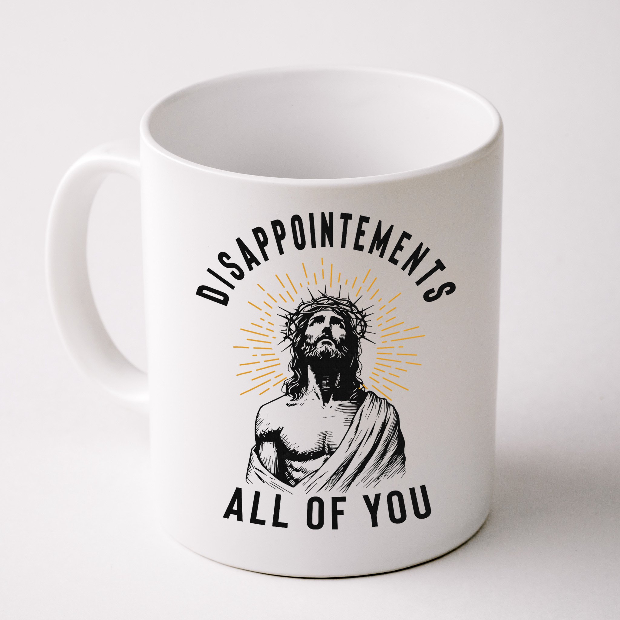 Disappointements All Of You Jesus Meme Religious Christian Mug