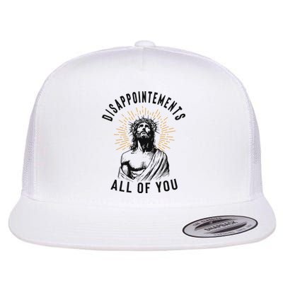 Disappointements All Of You Jesus Meme Religious Christian Flatbill Hat