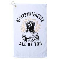 Disappointements All Of You Jesus Meme Religious Christian Golf Towel
