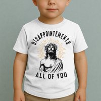 Disappointements All Of You Jesus Meme Religious Christian Toddler T-Shirt