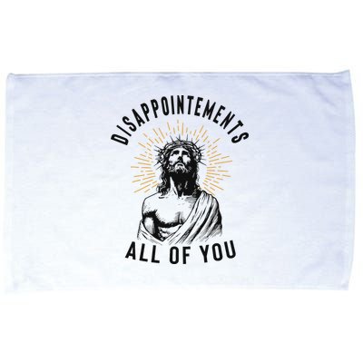 Disappointements All Of You Jesus Meme Religious Christian Microfiber Hand Towel