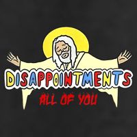Disappointments All Of You Jesus Sarcastic Humor Cool Comfort Performance Bucket Hat
