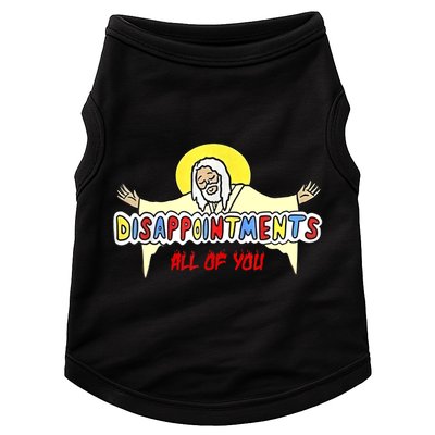 Disappointments All Of You Jesus Sarcastic Humor Doggie Tank