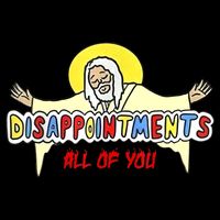 Disappointments All Of You Jesus Sarcastic Humor Backpack