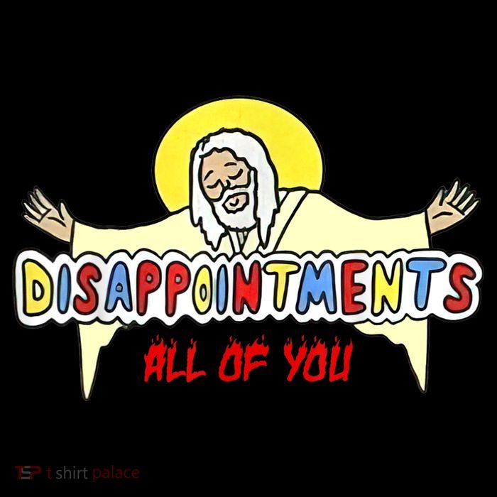Disappointments All Of You Jesus Sarcastic Humor Sustainable Bucket Hat