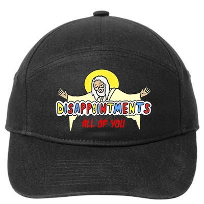 Disappointments All Of You Jesus Sarcastic Humor 7-Panel Snapback Hat