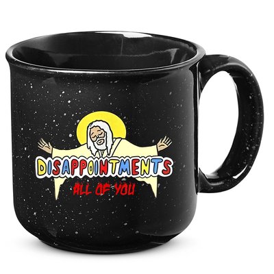 Disappointments All Of You Jesus Sarcastic Humor 15oz Campfire Ceramic Mug