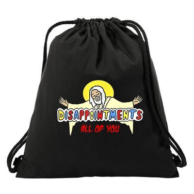 Disappointments All Of You Jesus Sarcastic Humor Drawstring Bag