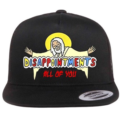 Disappointments All Of You Jesus Sarcastic Humor Flatbill Hat