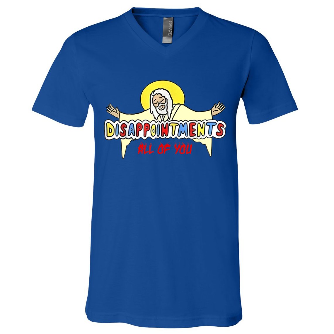 Disappointments All Of You Jesus Sarcastic Humor V-Neck T-Shirt