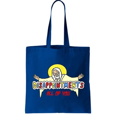 Disappointments All Of You Jesus Sarcastic Humor Bag