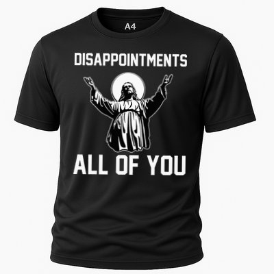 Disappointments All Of You Jesus Sarcastic Humor Christian Performance Shirt