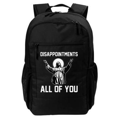 Disappointments All Of You Jesus Sarcastic Humor Christian Backpack