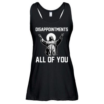 Disappointments All Of You Jesus Sarcastic Humor Christian Ladies Essential Flowy Tank