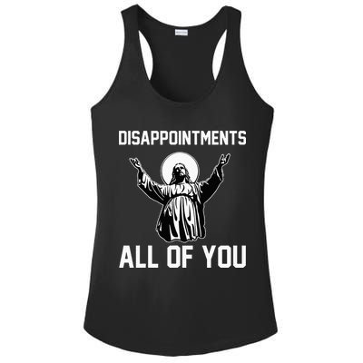 Disappointments All Of You Jesus Sarcastic Humor Christian Ladies PosiCharge Competitor Racerback Tank