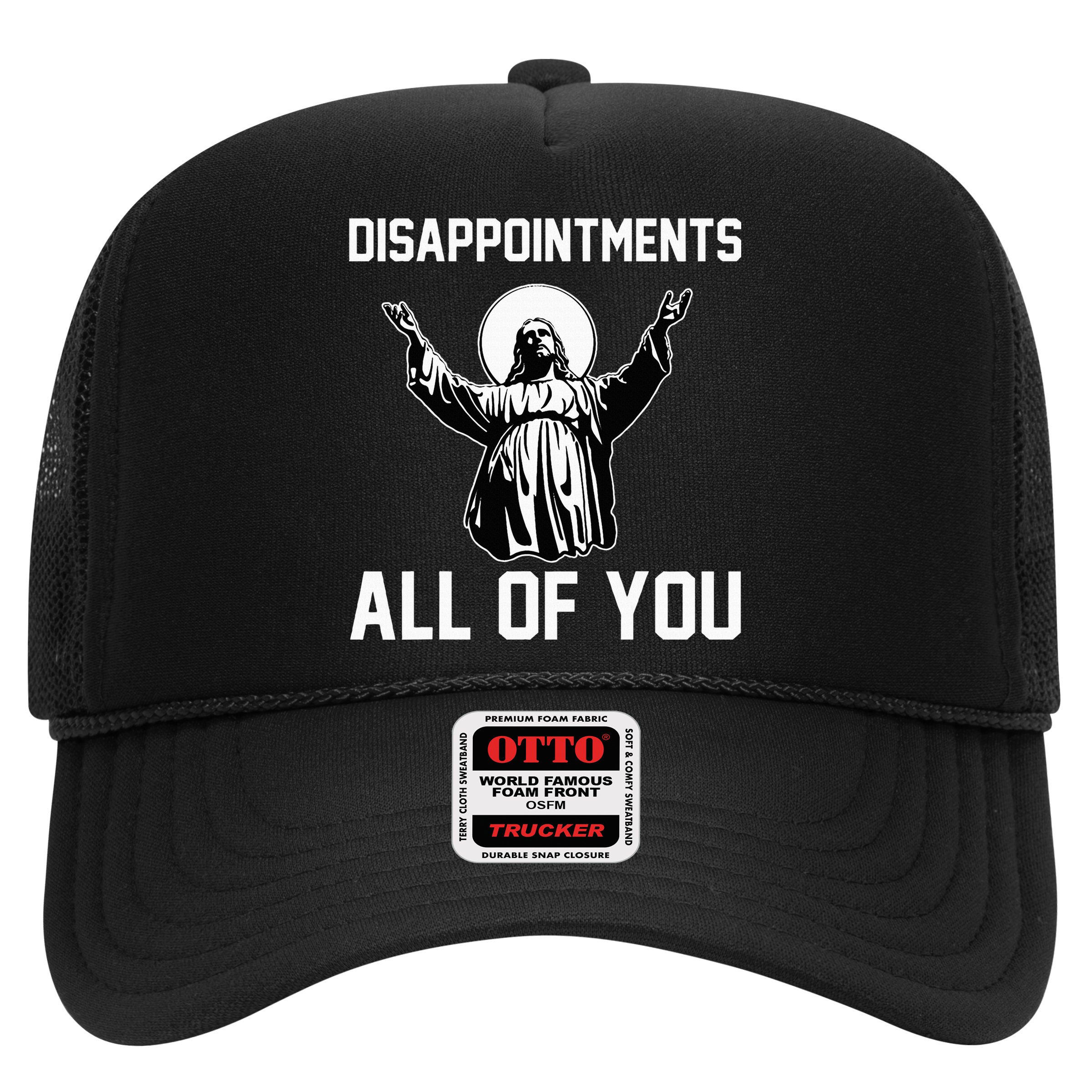 Disappointments All Of You Jesus Sarcastic Humor Christian Hat