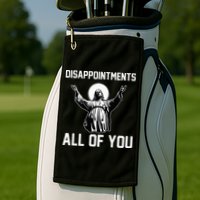 Disappointments All Of You Jesus Sarcastic Humor Christian Golf Towel