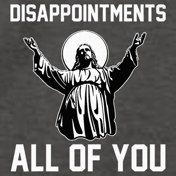 Disappointments All Of You Jesus Sarcastic Humor Christian Vector Backpack