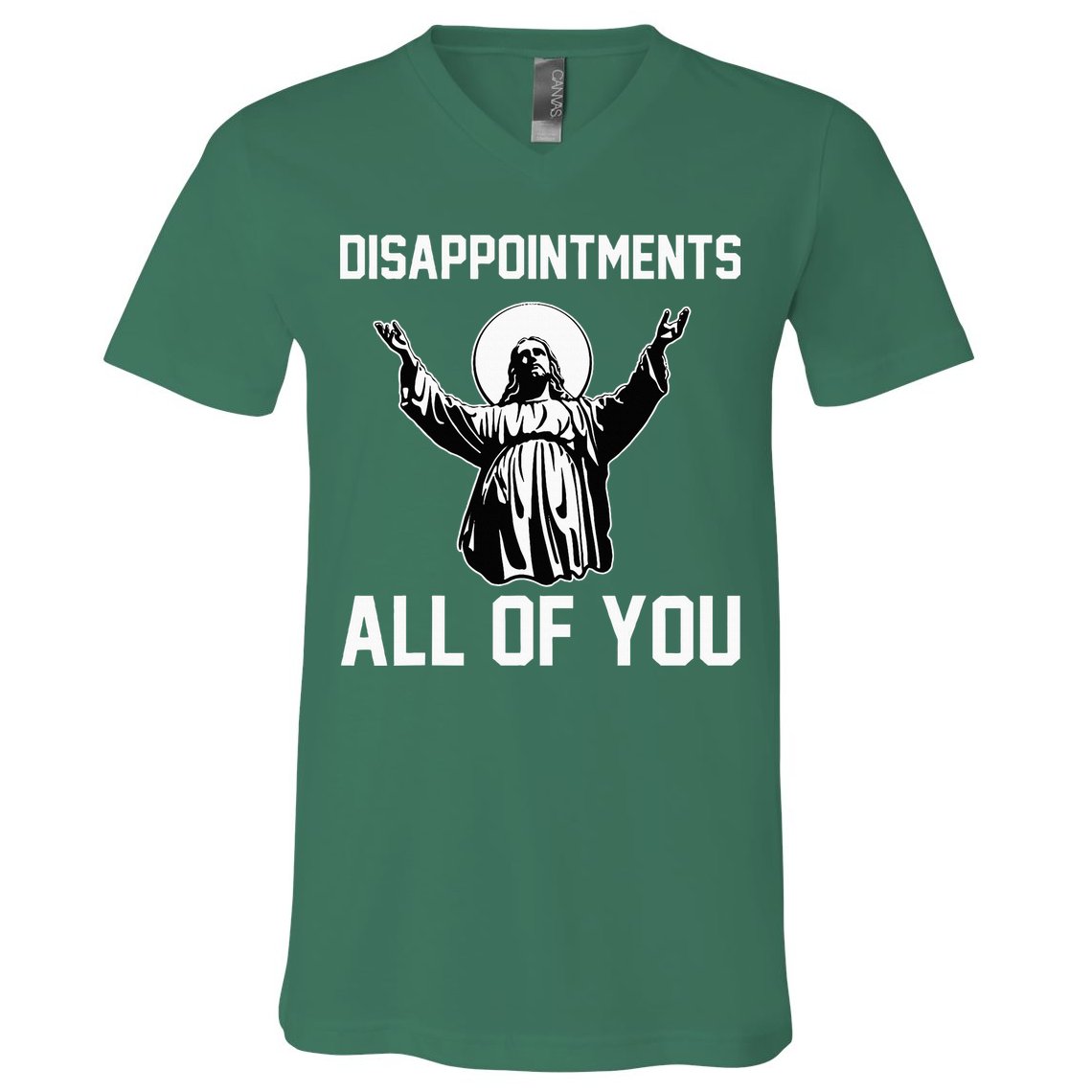 Disappointments All Of You Jesus Sarcastic Humor Christian V-Neck T-Shirt
