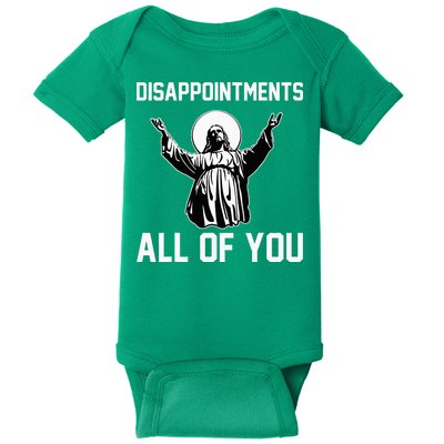 Disappointments All Of You Jesus Sarcastic Humor Christian Baby Bodysuit