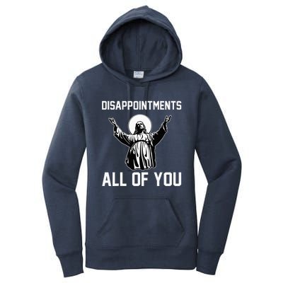 Disappointments All Of You Jesus Sarcastic Humor Christian Women's Pullover Hoodie