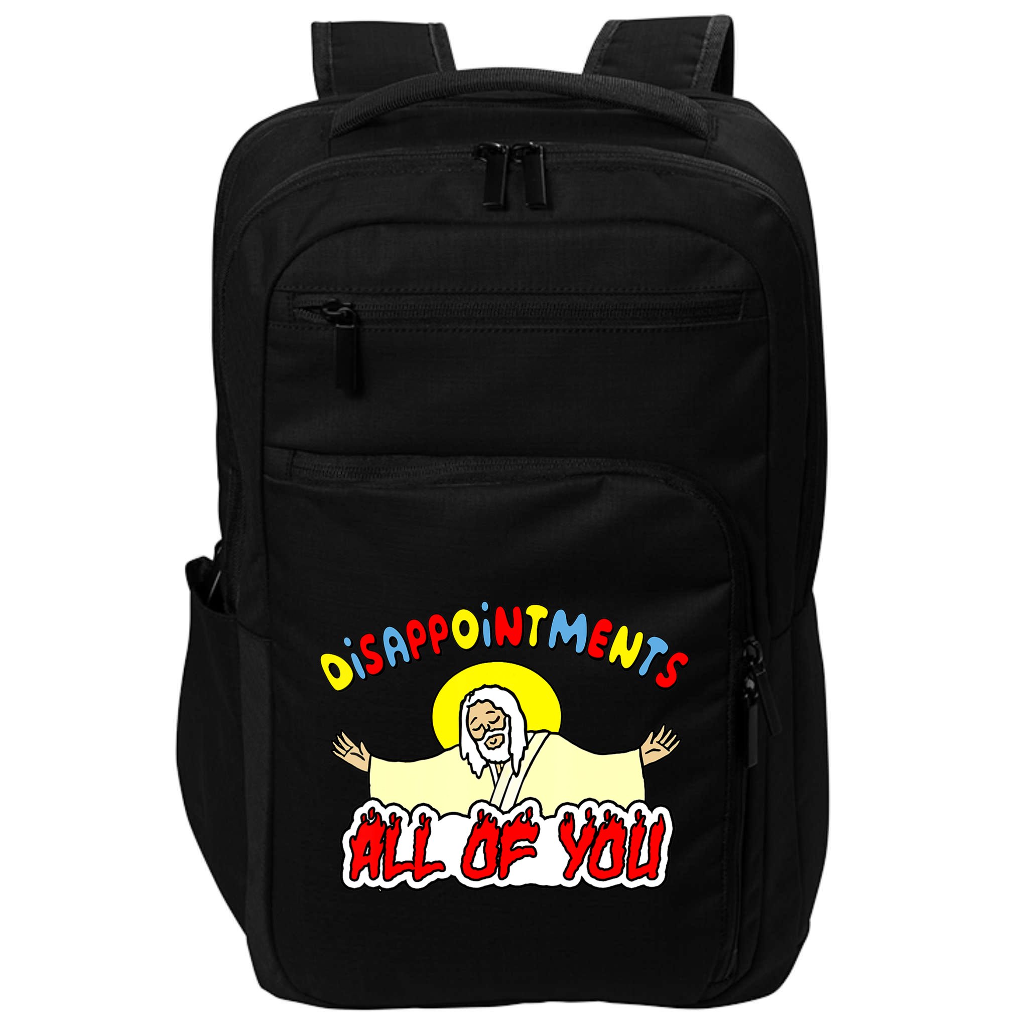 Disappointments All Of You Sarcastic Jesus God Humor Impact Tech Backpack